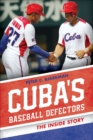 Image for Cuba&#39;s baseball defectors: the inside story