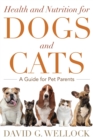 Image for Health and nutrition for dogs and cats  : a guide for pet parents