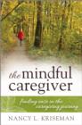 Image for The Mindful Caregiver