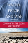 Image for Water, peace, and war  : confronting the global water crisis