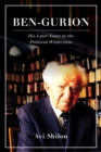 Image for Ben-Gurion: his later years in the political wilderness