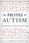 Image for The Politics of Autism