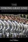 Image for The strong gray line  : honoring the West Point fallen of the class of 2004
