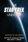 Image for The Star Trek universe: franchising the final frontier