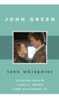 Image for John Green  : teen whisperer