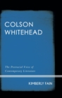 Image for Colson Whitehead  : the postracial voice of contemporary literature