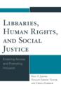 Image for Libraries, human rights, and social justice  : enabling access and promoting inclusion