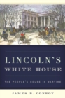 Image for Lincoln&#39;s White House: the people&#39;s house in wartime