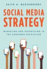 Image for Social media strategy: marketing and advertising in the consumer revolution