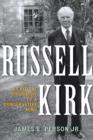 Image for Russell Kirk  : a critical biography of a conservative mind