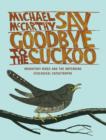 Image for Say Goodbye to the Cuckoo