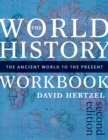 Image for The world history workbook: the ancient world to the present