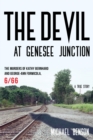 Image for The devil at Genesee Junction: the murders of Kathy Bernhard and George-Ann Formicola, 6/66