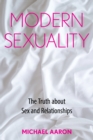 Image for Modern Sexuality : The Truth about Sex and Relationships