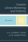 Image for Creative library marketing and publicity  : best practices
