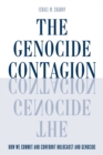 Image for The genocide contagion: how we commit and confront holocaust and genocide