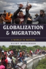 Image for Globalization and migration  : a world in motion
