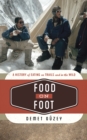 Image for Food on Foot : A History of Eating on Trails and in the Wild