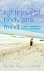Image for Lightness of body and mind  : a radical approach to weight and wellness