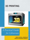 Image for 3D printing: a practical guide for librarians