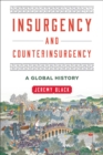 Image for Insurgency and counterinsurgency: a global history