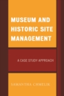 Image for Museum and historic site management: a case study approach