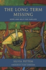 Image for The long term missing: hope and help for families