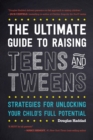 Image for Tweens and teens unlimited: 10 steps to nurturing smart, successful and self-disciplined children