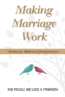 Image for Making Marriage Work: Avoiding the Pitfalls and Achieving Success