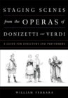 Image for Staging scenes from the operas of Donizetti and Verdi  : a guide for directors and performers