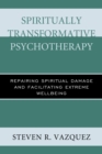Image for Spiritually Transformative Psychotherapy
