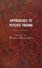 Image for Approaches to psychic trauma: theory and practice