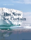 Image for The new ice curtain: Russia&#39;s strategic reach to the Arctic