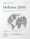 Image for Defense 2045: assessing the future security environment and implications for defense policymakers
