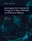 Image for Leveraging the internet of things for a more efficient and effective military