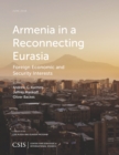 Image for Armenia in a reconnecting Eurasia  : foreign economic and security interests