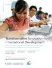 Image for Transformative Innovation for International Development : Operationalizing Innovation Ecosystems and Smart Cities for Sustainable Development and Poverty Reduction