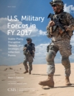 Image for U.S. Military Forces in FY 2017: Stable Plans, Disruptive Threats, and Strategic Inflection Points