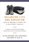 Image for Balancing life and education while being part of a military family: a guide to navigating higher education for the military spouse
