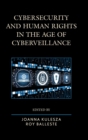 Image for Cybersecurity and Human Rights in the Age of Cyberveillance