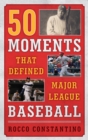 Image for 50 moments that defined major league baseball