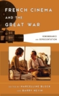 Image for French cinema and the Great War  : remembrance and representation