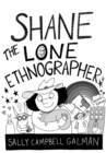 Image for Shane, the lone ethnographer  : a beginner&#39;s guide to ethnography