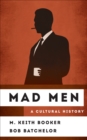 Image for Mad Men: a cultural history