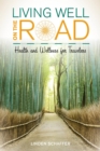 Image for Living well on the road: health and wellness for travelers