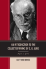 Image for An introduction to the collected works of C.G. Jung: psyche as spirit