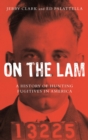 Image for On the lam: a history of hunting fugitives in America