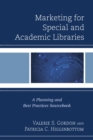 Image for Marketing for special and academic libraries: a planning and best practices sourcebook