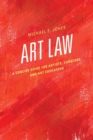 Image for Art law  : a concise guide for artists, curators, and art educators