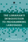 Image for The librarian&#39;s introduction to programming languages: a LITA guide